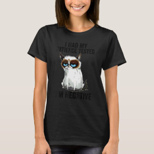 I Had My Patience Tested I'm Negative Cat Sarcas T-Shirt
