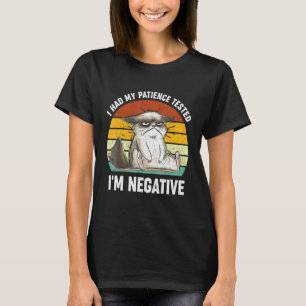 I Had My Patience Tested I'm Negative Cat T-Shirt