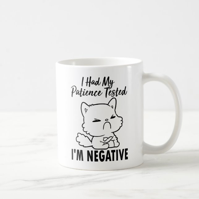 I had my patience tested i'm negative coffee mug (Right)