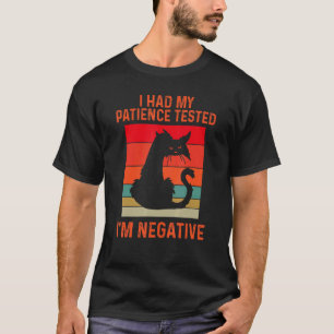 I Had My Patience Tested I'm Negative Retro Cat T-Shirt