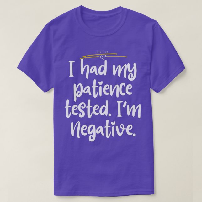 I had my patience tested  T-Shirt (Design Front)