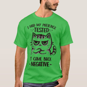 I Had My Patience Tested T-Shirt