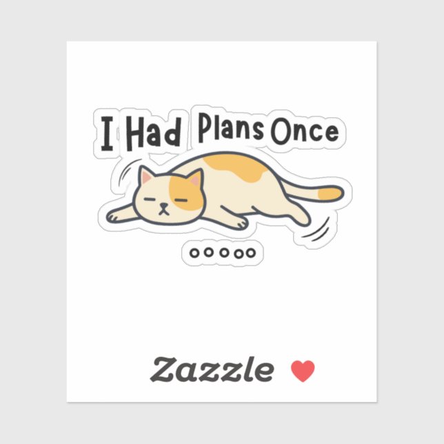 I Had Plans Once Funny Lazy Cat  (Sheet)
