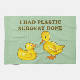 I Had Plastic Surgery Done Tea Towel