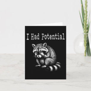 I Had Potential Funny Racoon Saying For Mum Dad Card