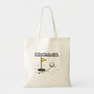 I Had Potential Funny Sarcastic Golf Humour Tote Bag