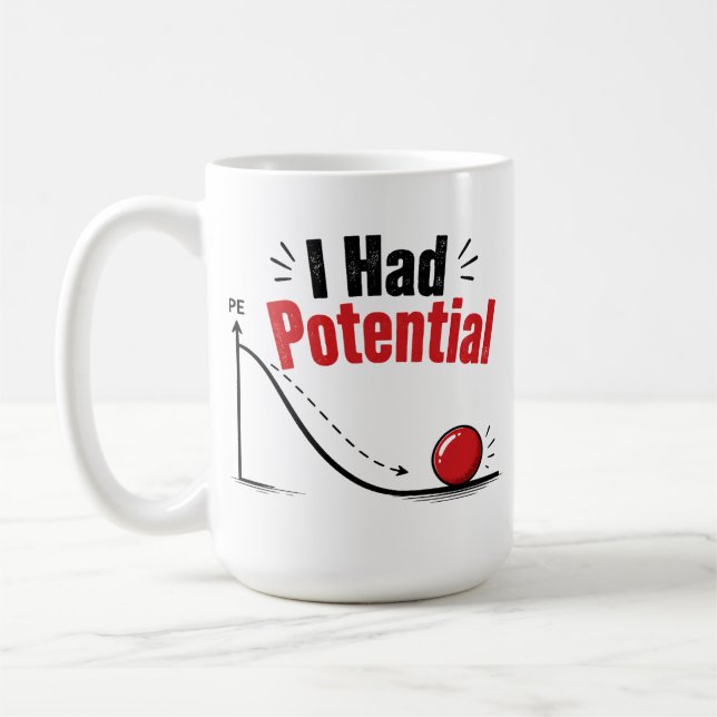 I Had Potential Physics Humour Coffee Mug (Left)