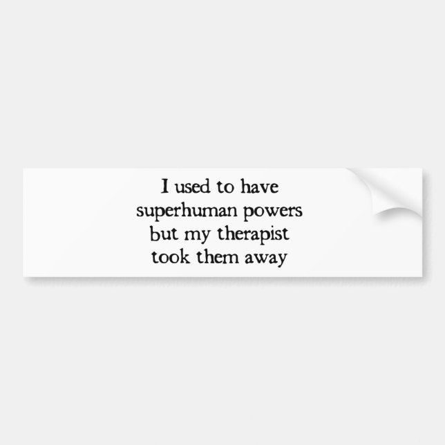 I Had Superpowers Bumper Sticker (Front)