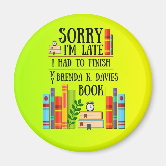 I Had to Finish My Brenda K. Davies Book Magnet (Front)