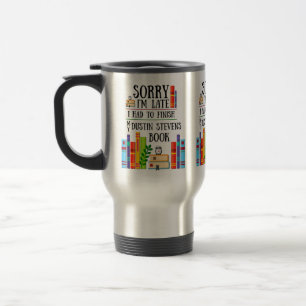 I Had to Finish my Dustin Stevens Book Travel Mug