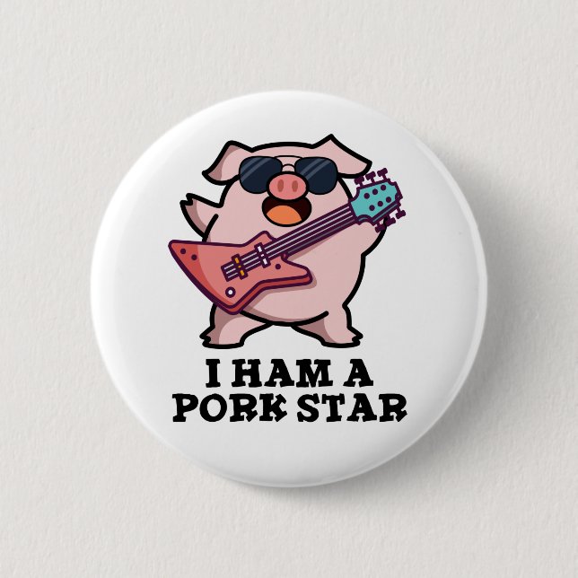 I Ham A Pork Star Funny Rock Star Pig Pun  6 Cm Round Badge (Front)