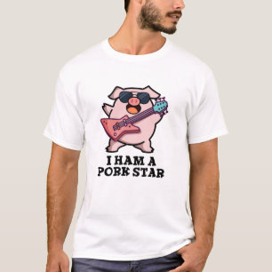 I Ham A Pork Star Funny Rock Star Pig Pun T-Shirt
