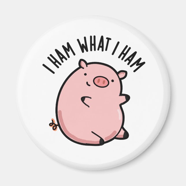 I Ham What I Ham Funny Pig Pun Magnet (Front)