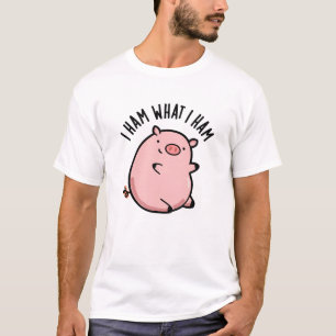 I Ham What I Ham Funny Pig Pun  T-Shirt