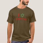 I Hanukkah Christmas green T-Shirt<br><div class="desc">Holiday Humour T-shirts and Apparel Funny Holiday Gear: T-shirts,  Hoodies,  Stickers,  Buttons,  and gifts.</div>