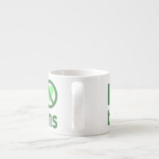 I Hate Beans Green Text Espresso Cup