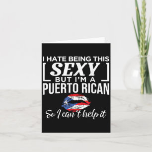 I Hate Being This Y But I'm Puerto Rican Can't Hel Card
