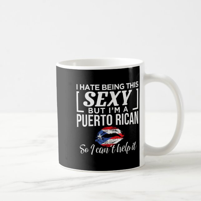 I Hate Being This Y But I'm Puerto Rican Can't Hel Coffee Mug (Right)