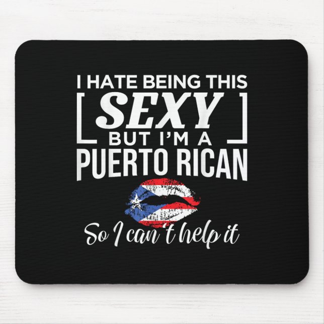 I Hate Being This Y But I'm Puerto Rican Can't Hel Mouse Mat (Front)