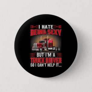 I Hate Being Y But I’m Trucker Driver So I Can’t H 6 Cm Round Badge