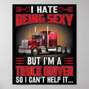I Hate Being Y But I’m Trucker Driver So I Can’t H Poster