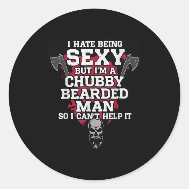 I Hate Being Y But I'm A Chubby Bearded Man Skull  Classic Round Sticker (Front)