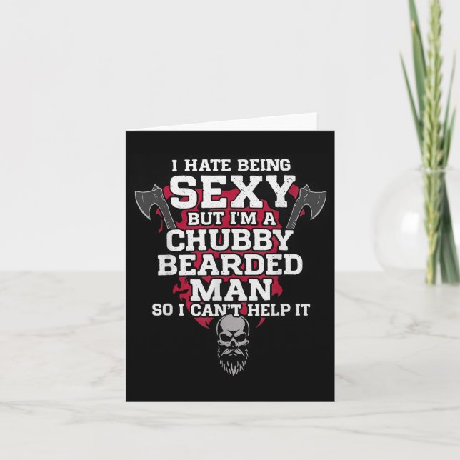 I Hate Being Y But Im A Chubby Bearded Man Skull H Card (Front)