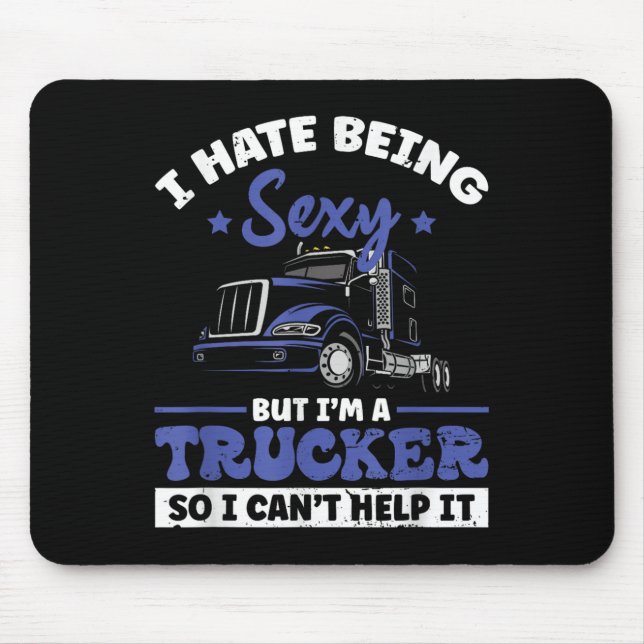 I Hate Being Y But I'm A Trucker So I Can't Hel _  Mouse Mat (Front)