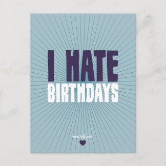 I Hate Birthdays Postcard