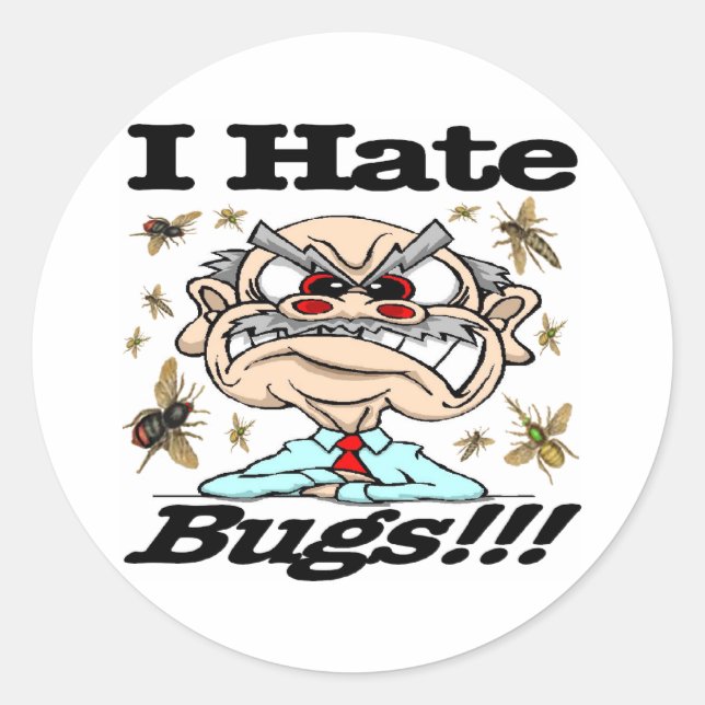 I Hate Bugs! Classic Round Sticker (Front)