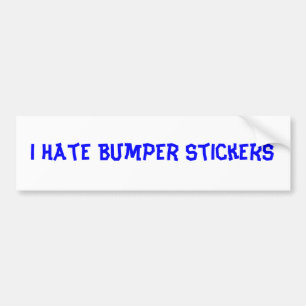 I Hate Bumper Stickers