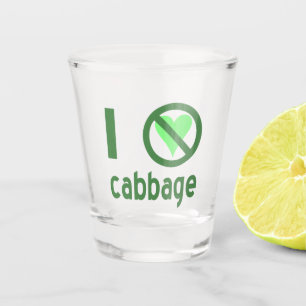 I Hate Cabbage Green Text Shot Glass