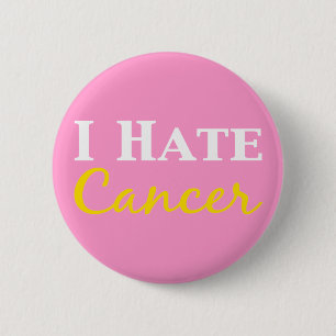 I Hate Cancer Gifts 6 Cm Round Badge