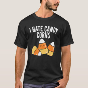 I Hate Candy Corn Cute Kawaii Funny Kids Adults Ha T-Shirt