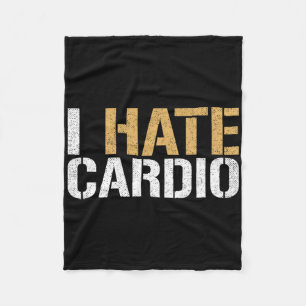 I Hate Cardio Funny Fitness Weightlifting Bodybuil Fleece Blanket