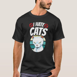 I Hate Cats Animal Sayings Dog Puppy   1 T-Shirt