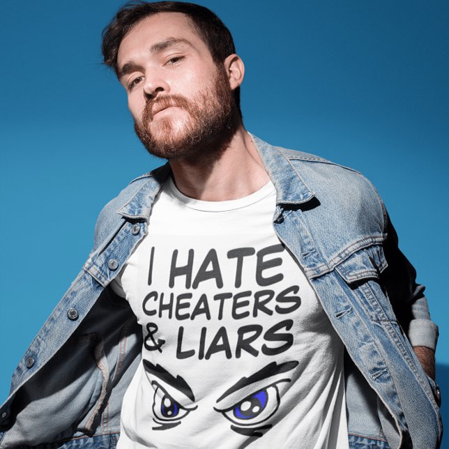 I HATE CHEATERS AND LIARS T-Shirts (Creator Uploaded)