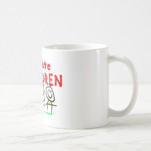I hate children! coffee mug