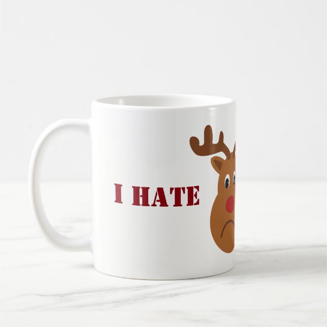 I Hate Christmas Reindeer Coffee Mug (Left)