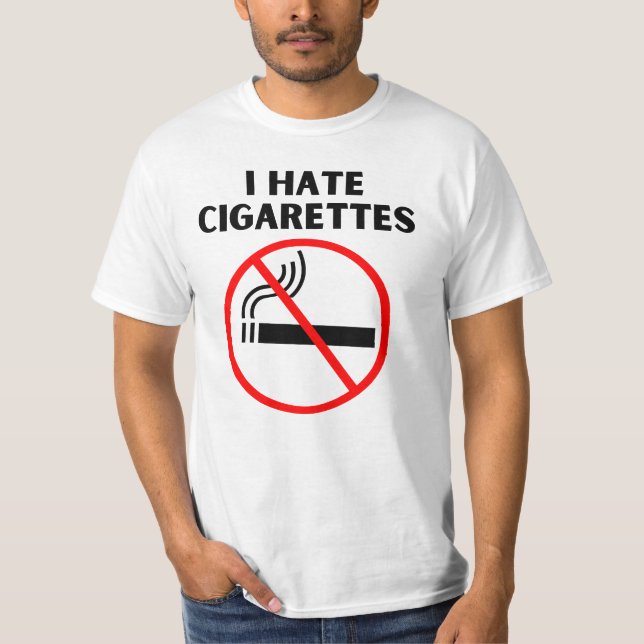 I hate cigarettes T-Shirt (Front)