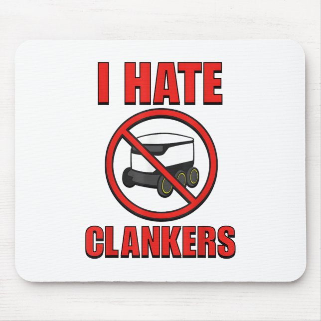 I Hate Clankers Funny For Men Women _1  Mouse Mat (Front)