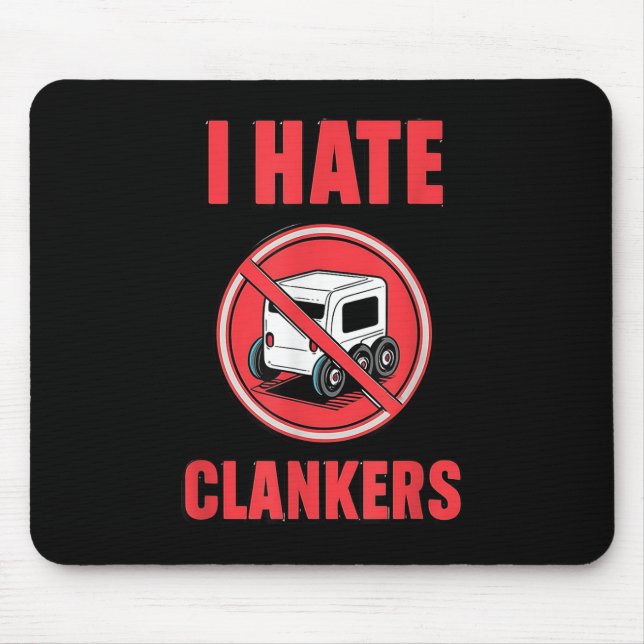I Hate Clankers Galactic Droid Wars Quote T-shirt. Mouse Mat (Front)