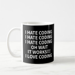 I Hate Coding Funny I Developer It Idea  Coffee Mug