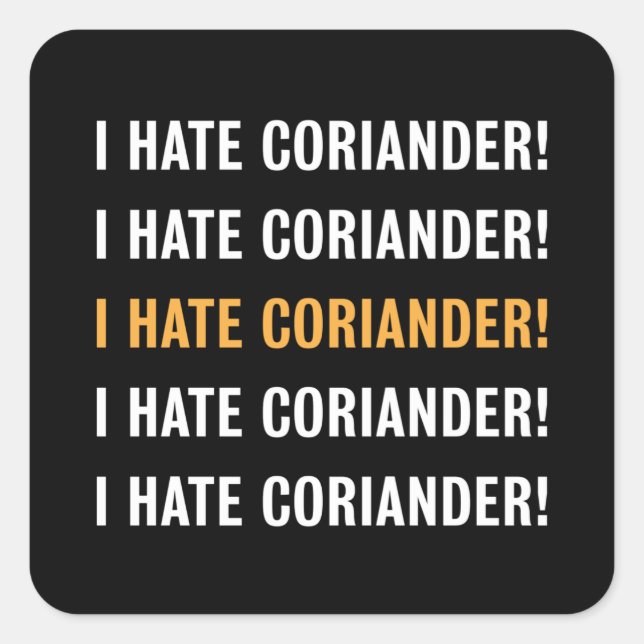 I hate Coriander Gift for Husband - Wife Square Sticker (Front)