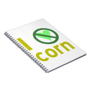 I Hate Corn Notebook