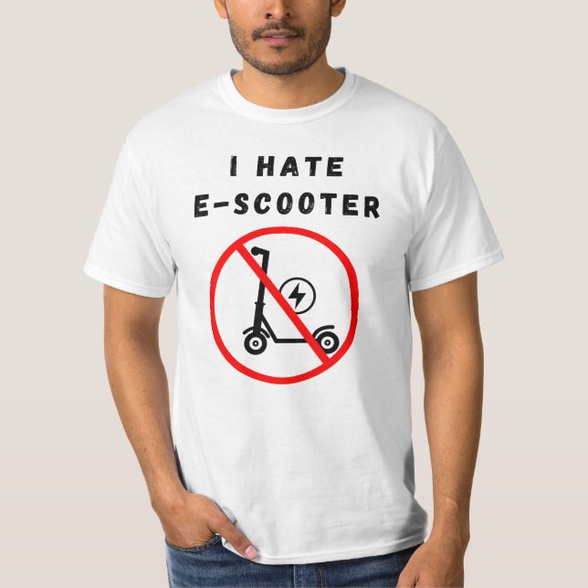 I hate e-scooter T-Shirt (Front)
