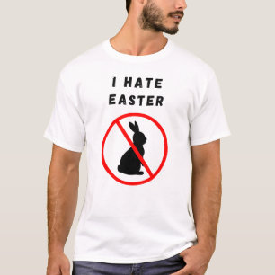 I hate Easter T-Shirt