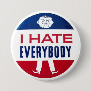 I Hate Everybody 7.5 Cm Round Badge