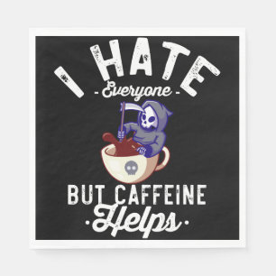 I Hate Everyone But Caffeine Helps Skull Halloween Napkin