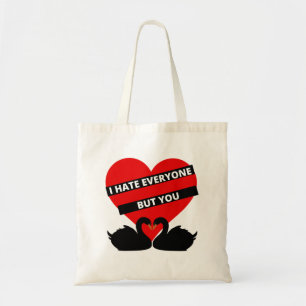 I Hate Everyone But You Black Tote Bag